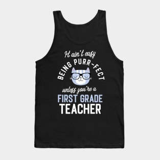 First Grade Teacher Cat Lover Gifts - It ain't easy being Purr Fect Tank Top